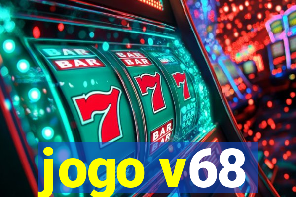 jogo v68